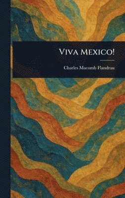 Viva Mexico! 1