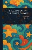 bokomslag The Radio Boys With the Forest Rangers