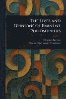 bokomslag Lives and Opinions of Eminent Philosophers