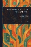 bokomslag Graham's Magazine, Vol. XXI, No. 1
