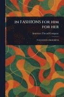 bokomslag In FASHIONS for Him for Her