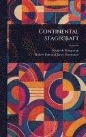 Kenneth Macgowan, Robert Edmond Jones - Continental Stagecraft, Inbunden