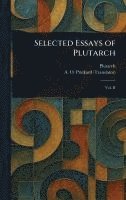 Selected Essays of Plutarch 1