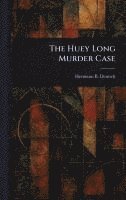 bokomslag The Huey Long Murder Case