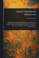 bokomslag Martyrdom in Missouri