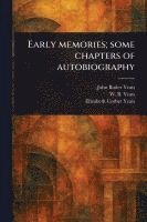bokomslag Early Memories; Some Chapters of Autobiography