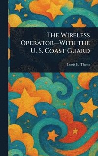 bokomslag Wireless Operator-With the U. S. Coast Guard