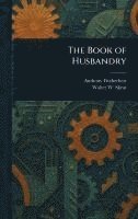 bokomslag The Book of Husbandry