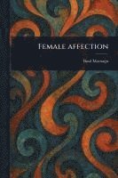 bokomslag Female Affection
