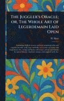 bokomslag Juggler's Oracle; or, The Whole Art of Legerdemain Laid Open