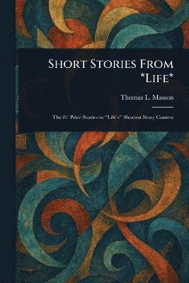 Short Stories From *Life*