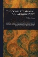 bokomslag The Complete Manual of Catholic Piety