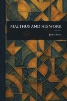 bokomslag Malthus and His Work