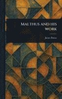 bokomslag Malthus and His Work