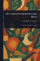bokomslag 10 Cakes Husbands Like Best