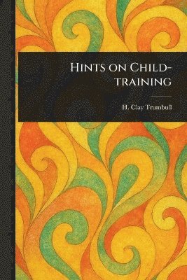 Hints on Child-training