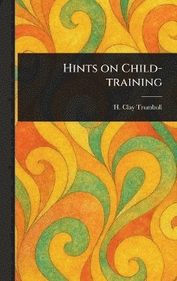 Hints on Child-training