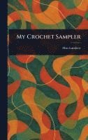 bokomslag My Crochet Sampler
