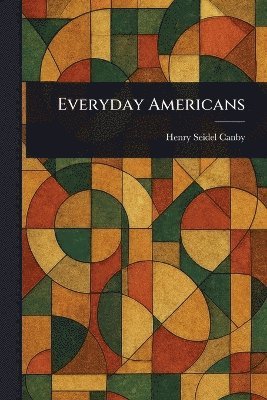 Henry Seidel Canby - Everyday Americans, Häftad