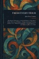 bokomslag Fresh Every Hour