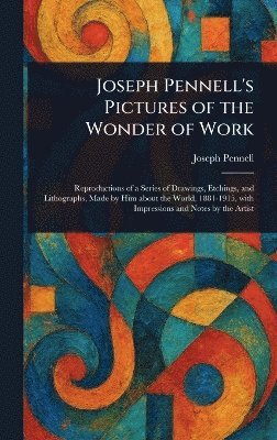 bokomslag Joseph Pennell's Pictures of the Wonder of Work