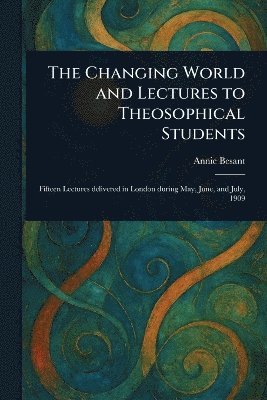 bokomslag Changing World and Lectures to Theosophical Students