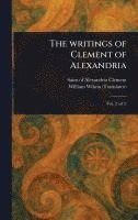 bokomslag The Writings of Clement of Alexandria