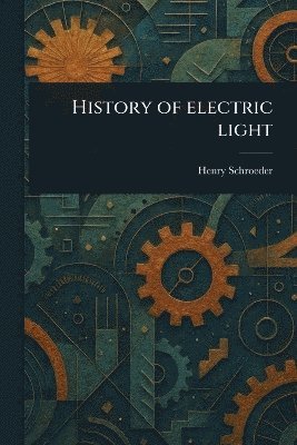 History of Electric Light 1