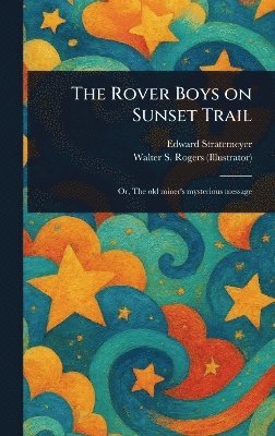 bokomslag Rover Boys on Sunset Trail