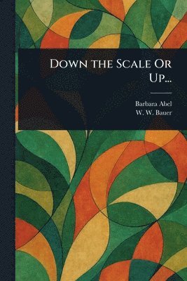 Down the Scale Or Up... 1