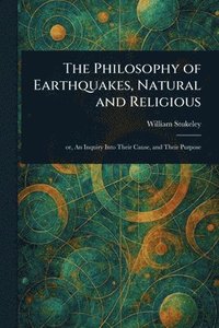 bokomslag Philosophy of Earthquakes, Natural and Religious