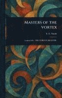 bokomslag Masters of the Vortex
