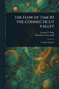 bokomslag Flow of Time IN THE CONNECTICUT VALLEY