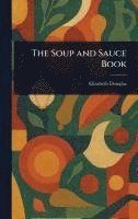 bokomslag Soup and Sauce Book
