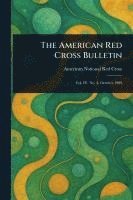 bokomslag The American Red Cross Bulletin