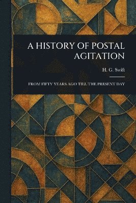 bokomslag History of Postal Agitation