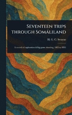 bokomslag Seventeen Trips Through Somáliland