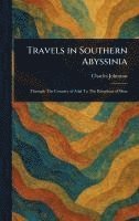 Travels in Southern Abyssinia 1