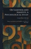 bokomslag On Sameness and Identity: A Psychological Study