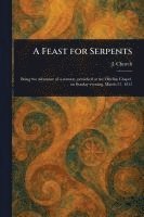 bokomslag A Feast for Serpents