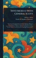 bokomslag Into Mexico With General Scott
