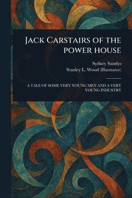 bokomslag Jack Carstairs of the Power House