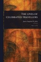 bokomslag Lives of Celebrated Travellers