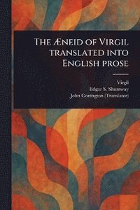 bokomslag Æneid of Virgil Translated Into English Prose