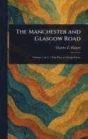 The Manchester and Glasgow Road 1