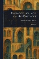 The Model Village and Its Cottages 1
