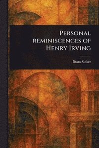 bokomslag Personal Reminiscences of Henry Irving