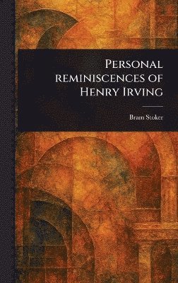 bokomslag Personal Reminiscences of Henry Irving