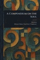 bokomslag A Compendium on the Soul