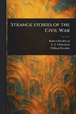 bokomslag Strange Stories of the Civil War